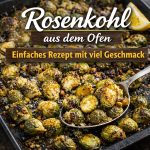 Rosenkohl aus dem Ofen- Einfaches Rezept mit viel Geschmack